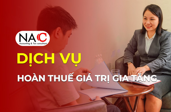 DỊCH VỤ HOÀN THUẾ GIÁ TRỊ GIA TĂNG