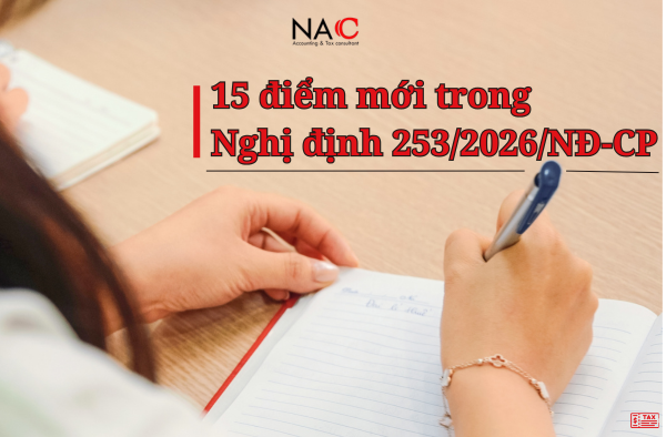 15 điểm mới trong Nghị định 253/2026/NĐ-CP
